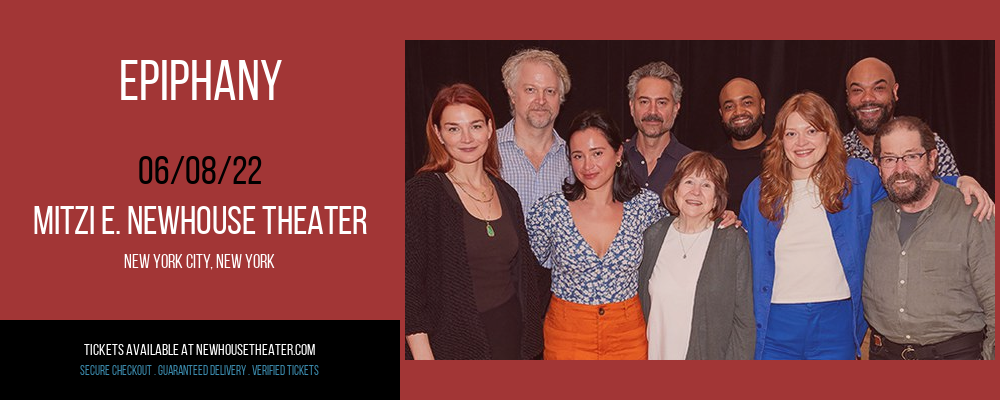 Epiphany at Mitzi E. Newhouse Theater tickets Epiphany at Mitzi E. Newhouse Theater