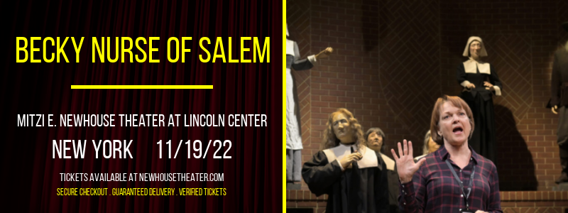 Becky Nurse of Salem at Mitzi E. Newhouse Theater tickets Becky Nurse of Salem at Mitzi E. Newhouse Theater