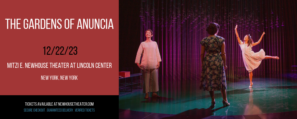 The Gardens of Anuncia at Mitzi E. Newhouse Theater at Lincoln Center