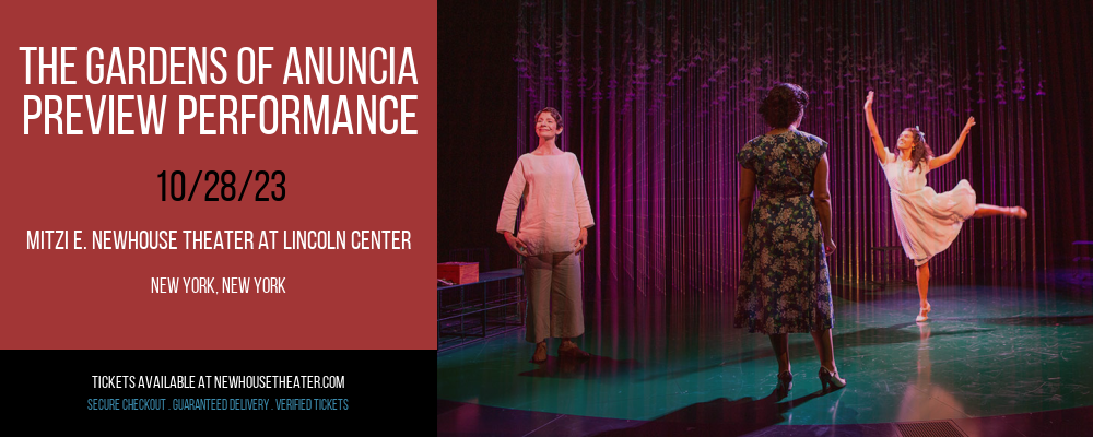 The Gardens of Anuncia - Preview Performance at Mitzi E. Newhouse Theater at Lincoln Center